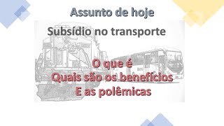 O subsídio no transporte [upl. by Nilecoj]