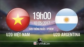 FULL  U20 VIỆT NAM 14 U20 ARGENTINA  GIAO HỮU QUỐC TẾ 2017 [upl. by Yras]