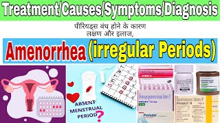 Amenorrhea TeatmentCausesSymptomsDiagnosis  Irregular Periods Treatment  Absence of Periods [upl. by Lantha632]