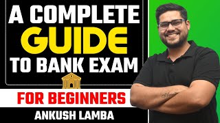 🔥 A Complete Guide To Bank Exam For Beginners  Ankush Lamba [upl. by Richma]