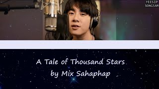 A Tale of Thousand Stars  Mix Sahaphap RomanizedEnglishMalay lyrics [upl. by Margarita]