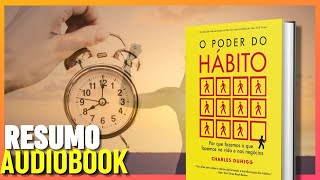 O Poder do Hábito  Resumo Audiobook [upl. by Eirhtug]