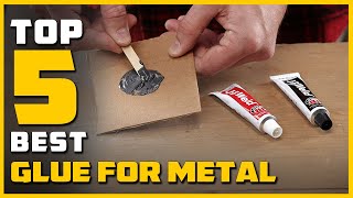 Top 5 Best Glue for Metals Review 2022  See This Before You Buy [upl. by Garry]