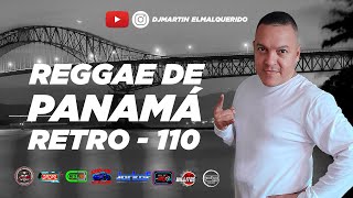 REGGAE DE PANAMA RETRO  110  DJMARTIN ELMALQUERIDO [upl. by Adnawal]