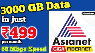 3000 GB Data in ₹499 only with Asianet Broadband Fibernet  All Plans Explained Asianet Broadband [upl. by Aleekahs]