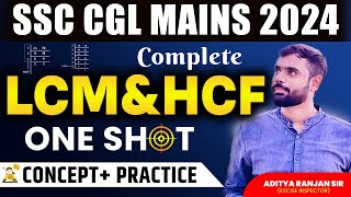 🔴COMPLETE HCF amp LCM ONE SHOT VIDEO  SSC CGL MAINS 2024 Maths  Concept  Practice🔥 Aditya sir [upl. by Ydnec]