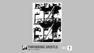 IRC 1 Best Of Volume II  Throbbing Gristle [upl. by Robyn]