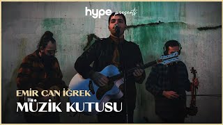 Emir Can İğrek  Müzik Kutusu Live Sessions [upl. by Nicky431]