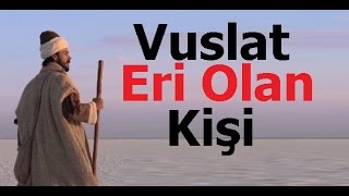 Vuslat Eri Olan Kişi  Yunus Emre Şiirleri  9 [upl. by Brooking]