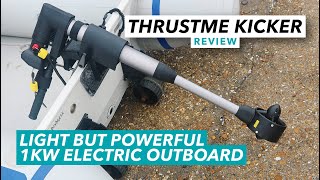 Light but powerful electric outboard motor review  Thrustme Kicker 1kW unboxing and test  MBY [upl. by Ilagam]