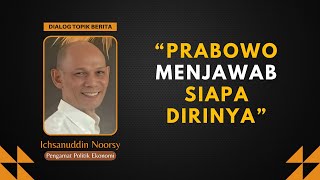 Ichsanuddin Noorsy  quotPrabowo Menjawab Siapa Dirinyaquot [upl. by Adnwahsor]