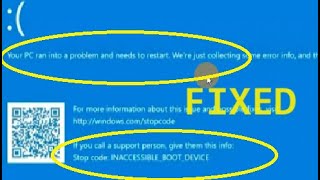 Your PC ran into problem and needs to restart Stop code INACCESSIBLE BOOT DEVICE [upl. by Bruis920]