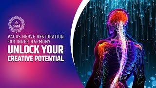 Unlock Your Creative Potential With 741 Hz Vagus Nerve Restoration For Inner Harmony [upl. by Analim8]