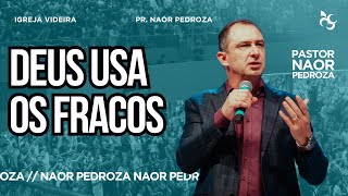 DEUS USA OS FRACOS  PR NAOR PEDROZA  170324 [upl. by Roch]