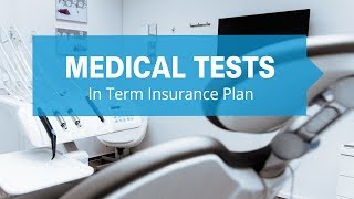 Medical Tests in Term Insurance [upl. by Tnert]