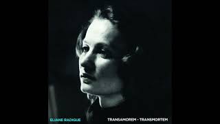 Eliane RadigueTransamorem Transmortem Full Album [upl. by Isolde]