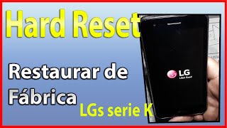 HARD RESET LG K4  quitar bloqueo pin patrón o contraseña celular LG [upl. by Eveneg574]