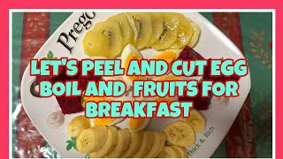 LETS PEEL AND CUT EGG BOIL AND FRUITS FOR BREAKFAST peeling cutting fruits trending asmr [upl. by Palermo]