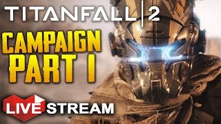 Titanfall 2 Campaign Part 1  Becoming a Titan Pilot  Single Player Gameplay [upl. by Delores866]