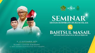 SEMINAR SISTEM ISTINBATH HUKUM ISLAM amp BAHTSUL MASAIL METODE PENETAPAN AWAL BULAN HIJRIYAH [upl. by Adelaida927]