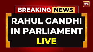 Rahul Gandhi LIVE  Rahul Gandhi Speech LIVE  Lok Sabha LIVE  India Today LIVE [upl. by Alburg]