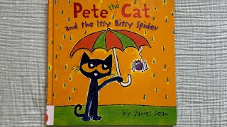 Pete the Cat and the Itsy Bitsy Spider by James Dean Kimberly Dean Read Aloud Storytime [upl. by Petie202]