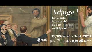 Adjugé  Les artistes amp le marché de lart en Belgique 18501900 exposition au musée Rops 2020 [upl. by Kwarteng419]