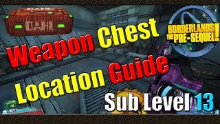 Borderlands The Pre Sequel  Weapon Chest Location Guide  Sub Level 13 [upl. by Pauwles348]