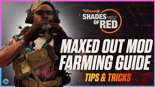 Farming For GOD ROLLED MODS The Division 2 Best Way To Farm Maxed Out Mods Farming Tips amp Tricks [upl. by Romonda]