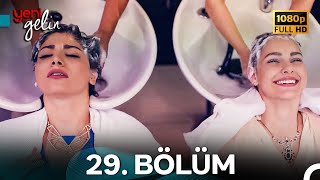 Yeni Gelin 29 Bölüm Full HD [upl. by Nnaeirrac]