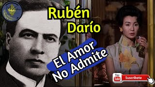 💕SEÑORA AMOR ES VIOLENTO Rubén Darío  El Amor no Admite Reflexiones POEMA LEÍDO RECITADO [upl. by Magdala722]