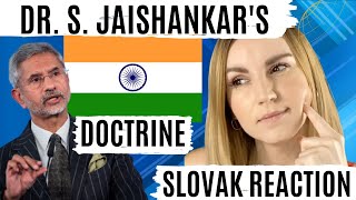 Jaishankar Doctrine on Abhijit Chavda podcast  Slovak Reaction [upl. by Nirrak]