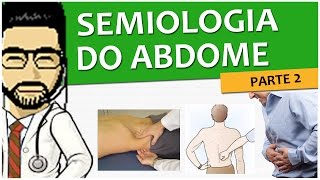 Semiologia 19  Exame do Abdome  Parte 22 Vídeo Aula [upl. by Katsuyama759]