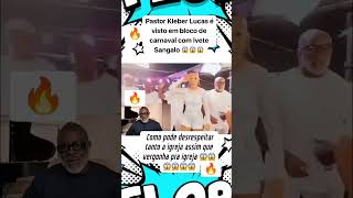 Pastor Kleber Lucas é visto em bloco de carnaval com Ivete Sangalo [upl. by Aicil95]