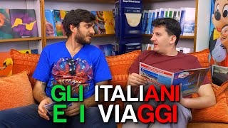 GLI ITALIANI E I VIAGGI [upl. by Fachini]