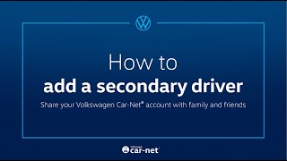 How to add a secondary driver in the Volkswagen CarNet® mobile app [upl. by Natrav]