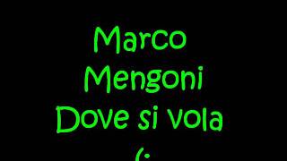 Marco Mengoni Dove si vola♥♥♥ [upl. by Terbecki]