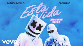 Marshmello Farruko Jess Bays  Esta Vida Jess Bays Remix [upl. by Brittan]