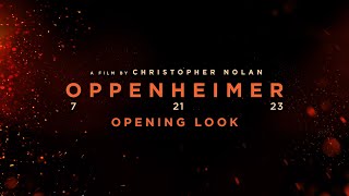 Oppenheimer  Opening Look [upl. by Harrad826]