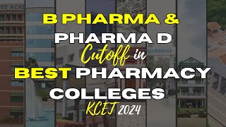 Cutoff for B Pharma and D Pharma in Best Pharmacy colleges of Karnataka  Through KCET  2024 [upl. by Kimitri]