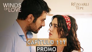 Colina Ventosa Capitulo 111 Promo  Winds of Love Episode 111 Trailer  Subtitulos Español [upl. by Coulombe]