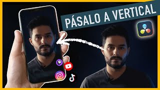 Davinci Resolve  Cómo adaptar un VIDEO horizontal a VERTICAL  Redes Sociales Tiktok Instagram [upl. by Figueroa]