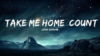 John Denver  Take Me Home Country Roads Lyrics  15p LyricsLetra [upl. by Nyl210]