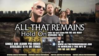 All That Remains  quotHold Onquot w lyrics [upl. by Anyaled589]