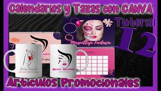 🆕 Como Diseñar e Imprimir Artículos PROMOCIONALES con CANVA ✅ Tazas y Calendarios ✅ Tutorial 12 [upl. by Sinnelg]