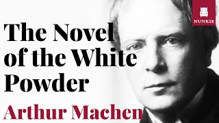 quotThe Novel of the White Powderquot by Arthur Machen [upl. by Anirec]