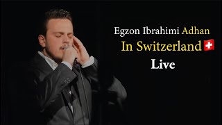 Egzon Ibrahimi  ADHAN in Switzerland Live [upl. by Nolek]