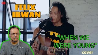 FELIX IRWAN  WHEN WE WERE YOUNG ADELE COVER  First Time Reaction What a rich voice [upl. by Anilas]