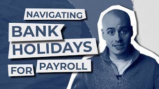 Don’t Let Bank Holidays Mess with Payday [upl. by Sillad]