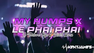 NEW THAILAND STYLE REMIX  MY HUMPS X LE PHAI PHAI  DJ KENT JAMES REMIX [upl. by Charmian]